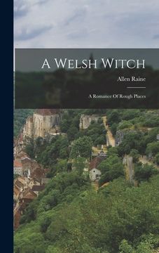 portada A Welsh Witch: A Romance Of Rough Places (in English)