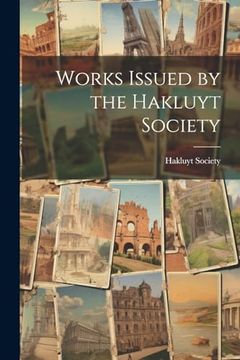 portada Works Issued by the Hakluyt Society (en Inglés)