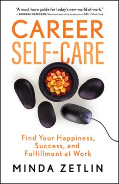 portada Career Self-Care: Find Your Happiness, Success, and Fulfillment at Work 