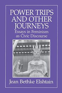 portada Power Trips and Other Journeys: Essays in Feminism as Civic Discourse (en Inglés)