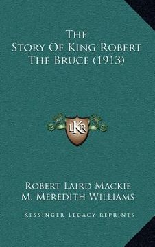 portada the story of king robert the bruce (1913) (en Inglés)