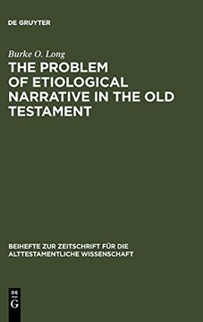 portada The Problem of Etiological Narrative in the old Testament (Beihefte zur Zeitschrift fur die Alttestamentliche Wissenschaft) (in English)