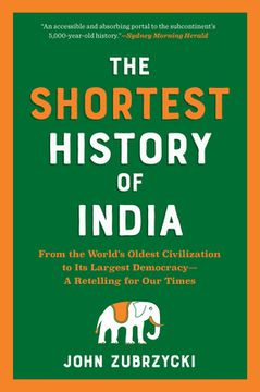 portada The Shortest History of India: From the World's Oldest Civilization to its Largest Democracy―A Retelling for our Times (The Shortest History Series) (en Inglés)