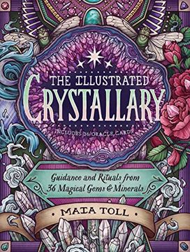 portada Illustrated Crystallary: Guidance & Rituals From 36 Magical Gems & Minerals: Guidance and Rituals From 36 Magical Gems & Minerals (Wild Wisdom) (en Inglés)
