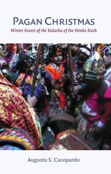 portada Pagan Christmas: Winter Feasts of the Kalasha of the Hindu Kush (in English)