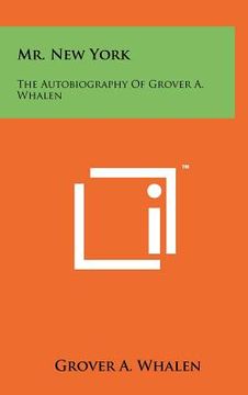 portada mr. new york: the autobiography of grover a. whalen (en Inglés)