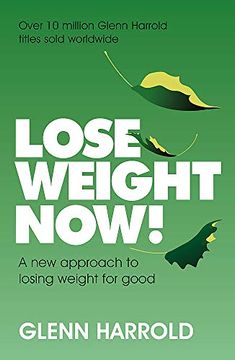 portada Lose Weight Now! A new Approach to Losing Weight for Good (en Inglés)