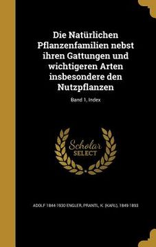 portada Die Natürlichen Pflanzenfamilien nebst ihren Gattungen und wichtigeren Arten insbesondere den Nutzpflanzen; Band 1, Index (en Alemán)