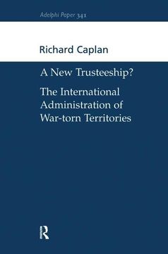 portada A New Trusteeship?: The International Administration of War-Torn Territories (en Inglés)