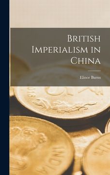 portada British Imperialism in China (en Inglés)
