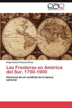 portada las fronteras en am rica del sur, 1750-1900