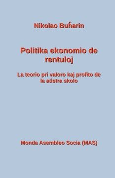 portada Politika ekonomio de rentuloj: La teorio pri valoro kaj profito de la Austria skolo (in Esperanto)