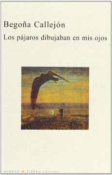 portada Los pájaros dibujaban en mis ojos (Poesia (huerga Y Fierro)) (in Spanish)