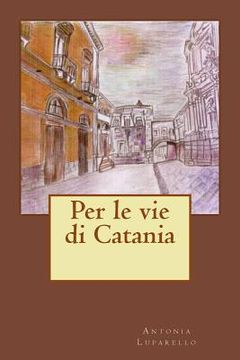 portada Per le vie di Catania (en Italiano)