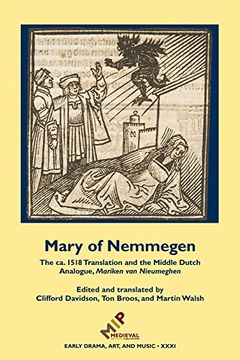 portada Mary of Nemmegen: The Ca. 1518 Translation and the Middle Dutch Analogue, Mariken Van Nieumeghen (en Inglés)