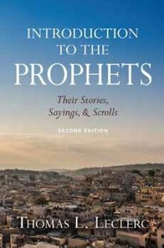 portada Introduction to the Prophets: Their Stories, Sayings, and Scrolls; Second Edition (en Inglés)