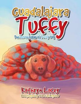 portada Guadalajara Tuffy: The Adventures of Tuffy Dog (en Inglés)