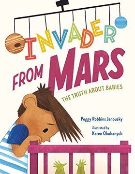 portada Invader from Mars: The Truth about Babies (en Inglés)