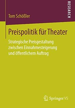 portada Preispolitik für Theater: Strategische Preisgestaltung Zwischen Einnahmesteigerung und Öffentlichem Auftrag 