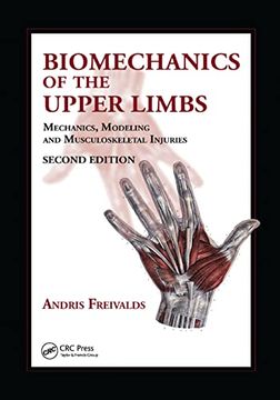 portada Biomechanics of the Upper Limbs: Mechanics, Modeling and Musculoskeletal Injuries (en Inglés)