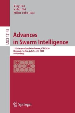 portada Advances in Swarm Intelligence: 11th International Conference, Icsi 2020, Belgrade, Serbia, July 14-20, 2020, Proceedings
