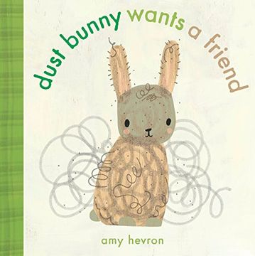 portada Dust Bunny Wants a Friend (en Inglés)
