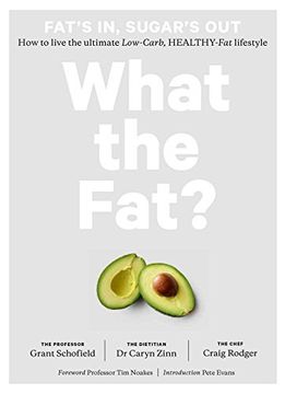 portada What the Fat?: Fat's In, Sugar's Out: How to Live the Ultimate Low Carb Healthy Fat Lifestyle