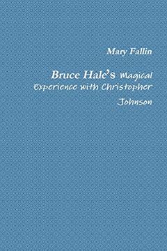 portada Bruce Hale's Magical Experience With Christopher Johnson (en Inglés)