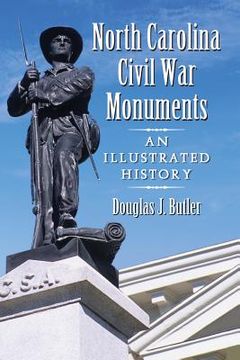 portada north carolina civil war monuments: an illustrated history (en Inglés)