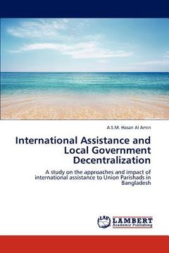 portada international assistance and local government decentralization (en Inglés)
