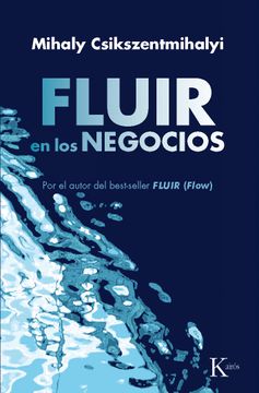 portada Fluir En Los Negocios: Liderazgo Y Creación En El Mundo de la Empresa (in Spanish)