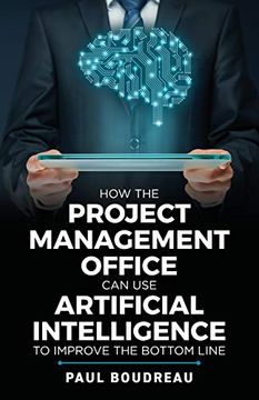 portada How the Project Management Office can use Artificial Intelligence to Improve the Bottom Line 