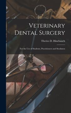 portada Veterinary Dental Surgery: For the Use of Students, Practitioners and Stockmen (en Inglés)