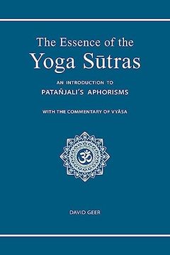 portada The Essence of the Yoga Sutras: An Introduction to Patanjali's Aphorisms (en Inglés)