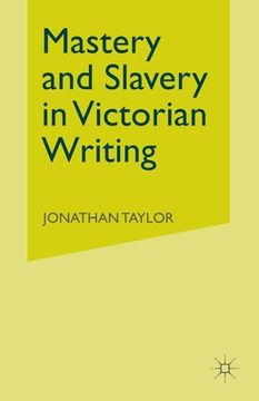 portada Mastery and Slavery in Victorian Writing (en Inglés)