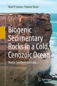portada Biogenic Sedimentary Rocks in a Cold, Cenozoic Ocean: Neritic Southern Australia (en Inglés)