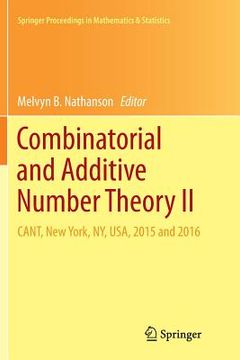 portada Combinatorial and Additive Number Theory II: Cant, New York, Ny, Usa, 2015 and 2016 (en Inglés)