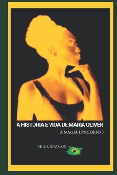 portada A História de Maria Oliver: Transtorno de Humor, Saúde Mental, Crescimento Pessoal, Psicologia, Biografia e Testemunho, Autoajuda (en Portugués)