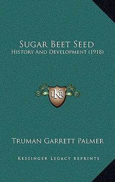portada sugar beet seed: history and development (1918)