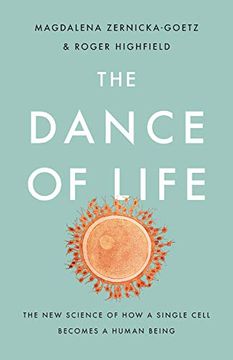 portada The Dance of Life: The new Science of how a Single Cell Becomes a Human Being (in English)