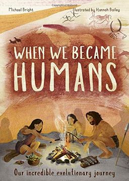 portada When we Became Humans: Our Incredible Evolutionary Journey (en Inglés)