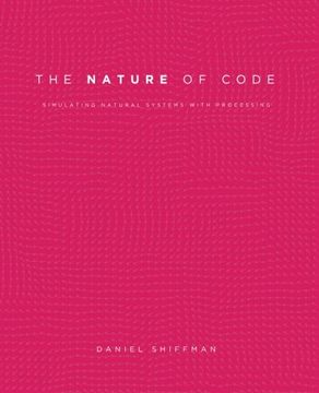 portada The Nature of Code: Simulating Natural Systems With Processing (en Inglés)
