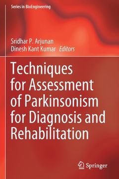 portada Techniques for Assessment of Parkinsonism for Diagnosis and Rehabilitation (in English)