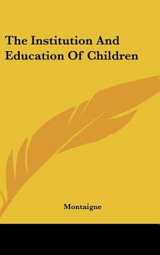 portada the institution and education of children (en Inglés)