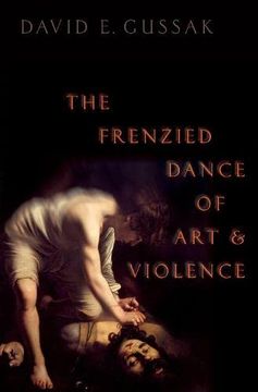 portada The Frenzied Dance of art and Violence (en Inglés)
