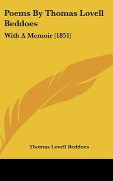 portada poems by thomas lovell beddoes: with a memoir (1851) (en Inglés)