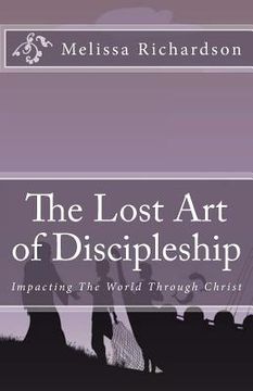 portada The Lost Art of Discipleship (en Inglés)