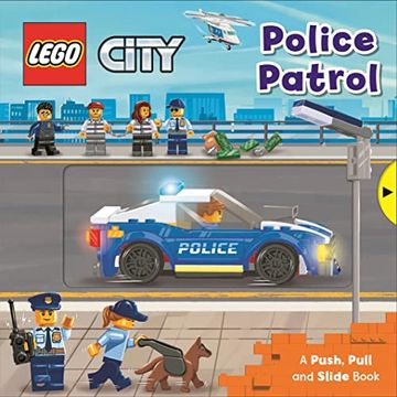 portada Lego® City. Police Patrol: A Push, Pull and Slide Book (Lego® City. Push, Pull and Slide Books, 4) (in English)