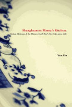 portada Shanghainese Mama's Kitchen: Stories, Memories & the Chinese Food That's not Take-Away Style (en Inglés)