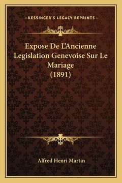portada Expose De L'Ancienne Legislation Genevoise Sur Le Mariage (1891) (en Francés)
